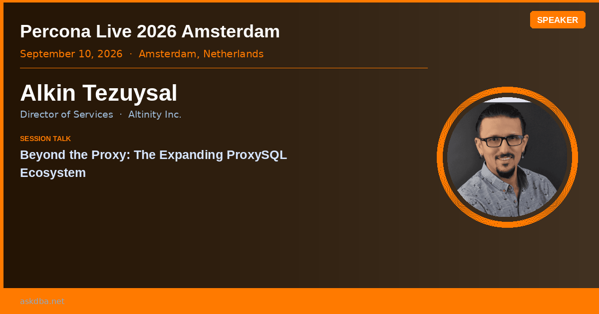 Alkin Tezuysal speaker card - Percona Live 2026 Amsterdam